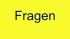 Fragen